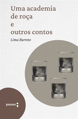 Imagen de portada para Uma Academia De Roça e Outros Contos