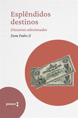 Imagen de portada para Esplêndidos Destinos - Discursos Selecionados