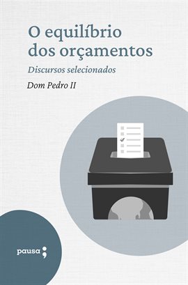 Imagen de portada para O Equilíbrio Dos Orçamentos - Discursos Selecionados