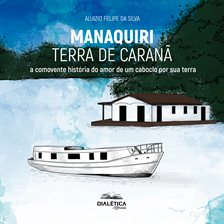 Manaquiri - Terra de Caranã