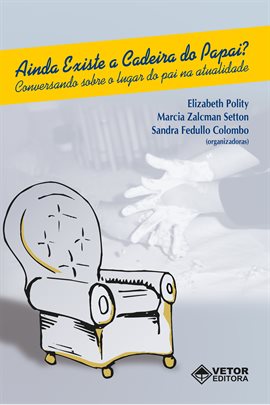 Imagen de portada para Ainda Existe a Cadeira Do Papai?