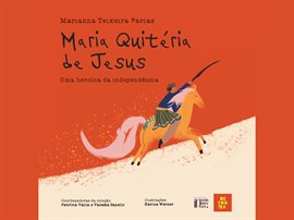 Maria Quitéria De Jesus: Uma Heroína Da Independência