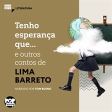 Tenho Esperança Que... E Outras Crnicas De Lima Barreto