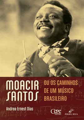Imagen de portada para Moacir Santos, Ou Os Caminhos de Um Músico Brasileiro