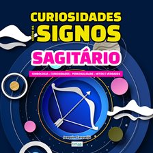 Curiosidades Sobre os Signos - Sagitário