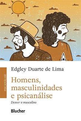 Homens, Masculinidades E Psicanálise