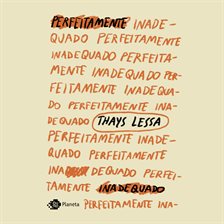 Perfeitamente inadequado Perfeitamente inadequado