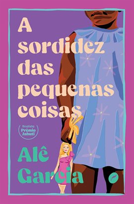 Imagen de portada para A Sordidez Das Pequenas Coisas