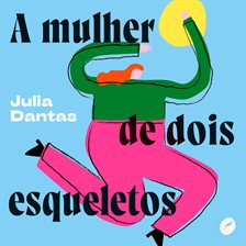 A Mulher De Dois Esqueletos
