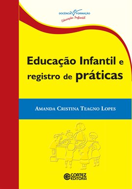 Imagen de portada para Educação Infantil E Registro De Práticas