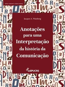 Anotações Para Uma Interpretação Da História Da Comunicação