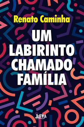 Um labirinto chamado família Um labirinto chamado família