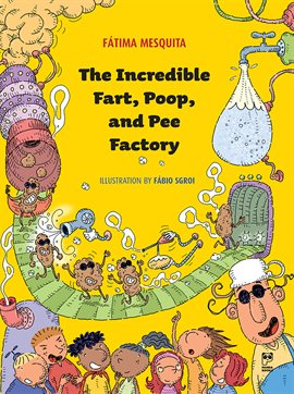 Cover image for The Incredible Fart, Poop and Pee Factory