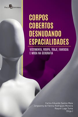 Corpos Cobertos Desnudando Espacialidades