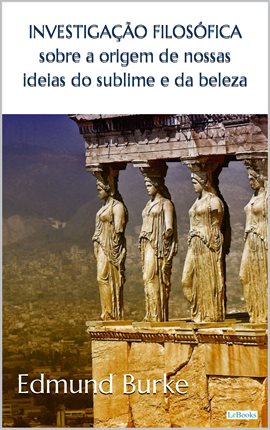 Investigação filosófica sobre a origem de nossas ideias do sublime e da beleza