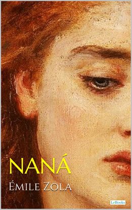 Naná - Émile Zola