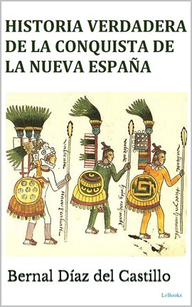 Cover image for Historia Verdadera de la Conquista de la Nueva España