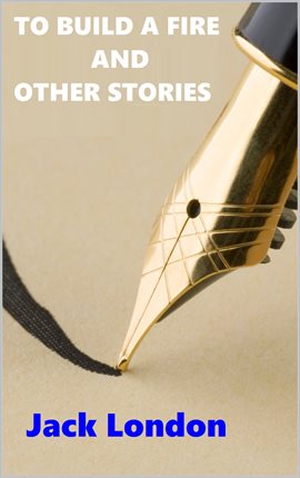 Cover image for To Build a Fire and Others Stories