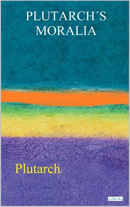 Imagen de portada para Plutarch's Moralia