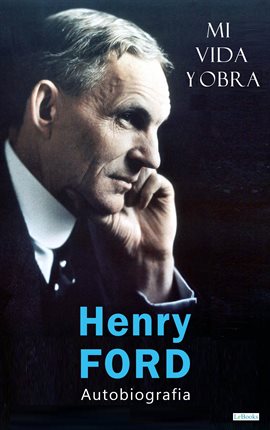 Cover image for HENRY FORD: Mi Vida y Obra