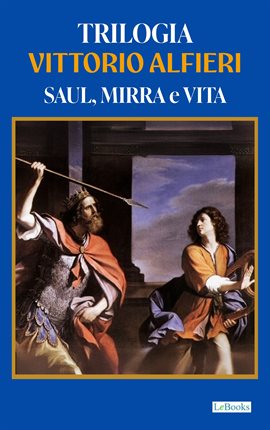 Trilogia Vittorio Alfieri Trilogia Vittorio Alfieri