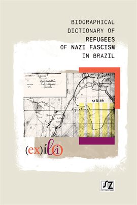 Imagen de portada para Biographical Dictionary of Refugees of Nazi Fascism in Brazil