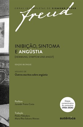 Freud - Inibição, sintoma e angústia [Hemmung, Symptom und Angst] Edição comemorativa bilíngue (1...