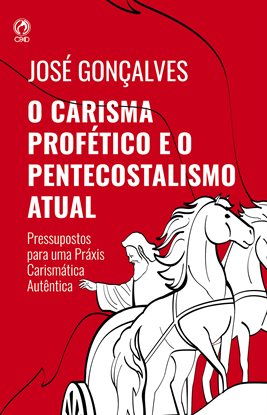 Imagen de portada para O Carisma Profético E O Pentecostalismo Atual