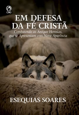 Cover image for Em Defesa Da Fé Cristã (livro De Apoio Adulto)