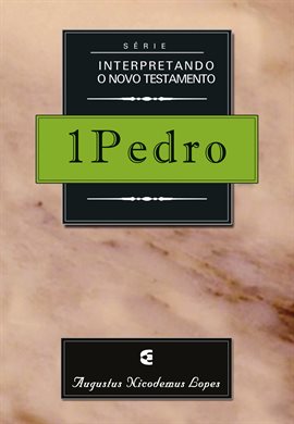 Imagen de portada para Série Interpretando O Novo Testamento: 1pedro