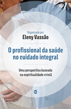 Cover image for O Profissional Da Saúde No Cuidado Integral
