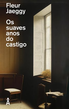 Os Suaves Anos Do Castigo