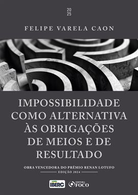 Cover image for Impossibilidade Como Alternativa Às Obrigações De Meios E De Resultado