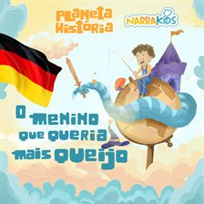 O Menino Que Queria Mais Queijo