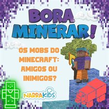 Os mobs do minecraft: Amigos ou inimigos?