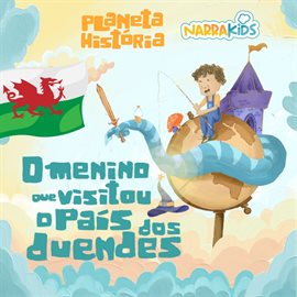 O Menino que Visitou o País dos Duendes - Histórias para Crianças, Volume 1 O Menino que Visitou o País dos Duendes - Histórias para Crianças, Volume 1