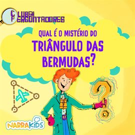 Qual é o Mistério do Triângulo das Bermudas? - Curiosidades para Crianças, Volume 1