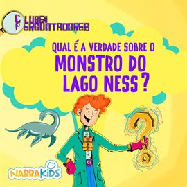 Qual é a Verdade Sobre o Monstro do Lago Ness? - Curiosidades para Crianças, Volume 1