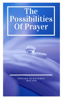 Cover image for The Possibilities of Prayer