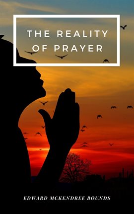 Cover image for The Reality of Prayer