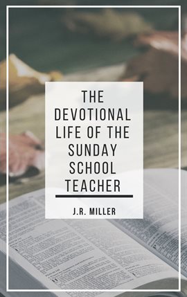 Cover image for The Devotional Life of the Sunday School Teacher