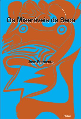 Os Miseráveis da Seca Os Miseráveis da Seca