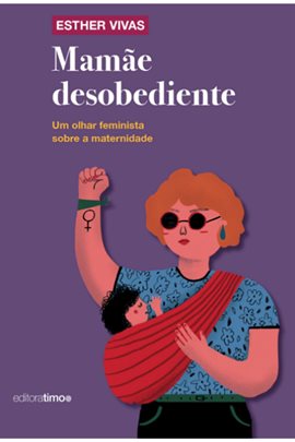 Mamãe Desobediente Mamãe Desobediente