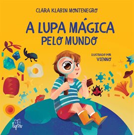 A Lupa Mágica Pelo Mundo