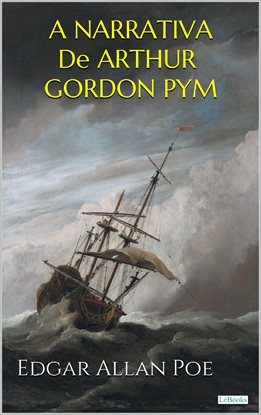 Imagen de portada para A Narrativa De Arthur Gordon Pym