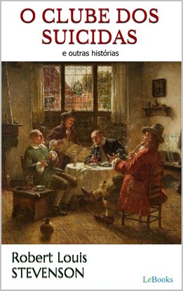 O Clube Dos Suicidas - Stevenson O Clube Dos Suicidas - Stevenson