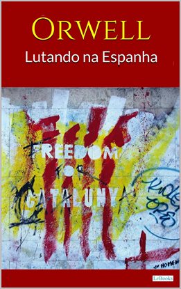 Cover image for Lutando Na Espanha - Orwell
