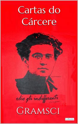 Cartas Do Cárcere - Gramsci Cartas Do Cárcere - Gramsci