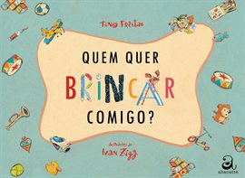 Quem quer brincar comigo?