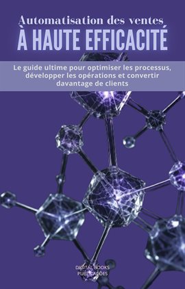 Automatisation des ventes à haute efficacité Automatisation des ventes à haute efficacité